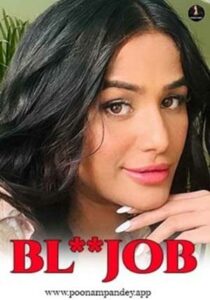 Blowjob – Poonam Pandey (2024) Hindi Short Film