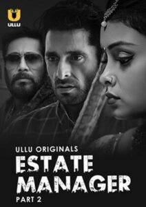 Estate Manager – Part 2 (2024) ULLU Season 1 Episode 5