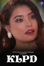 KLPD Online (2023) HottyNotty Hindi Short Film