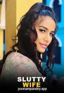 Sluty Wife – Poonam Pandey (2024) Hindi Short Film Uncensored