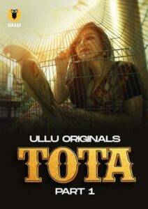 Tota – Part 1 (2024) UllU Season 1 Episode 1