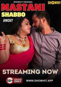 Mastani Shabbo (2024) Showhit Hot Film