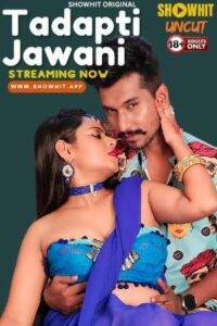 Tadapti Jawani (2024) ShowHit Short Film